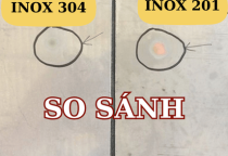 So sánh inox 304 và inox 201. Đặc tính, cấu tạo và cách nhận biết của inox.