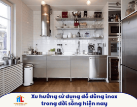 Xu hướng sử dụng đồ dùng inox trong đời sống hiện nay